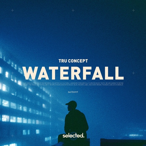 Tru Concept - Waterfall [SELECTED117]